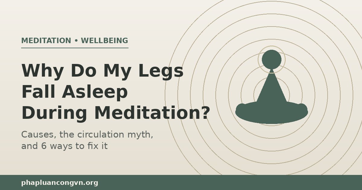 Why Do My Legs Fall Asleep During Meditation? (And How to Fix It)